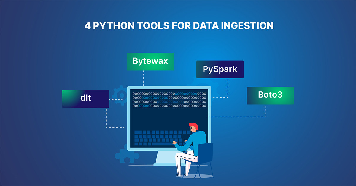4 Python Tools for Data Ingestion